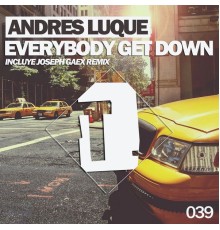 Andres Luque - Everybody Get Down