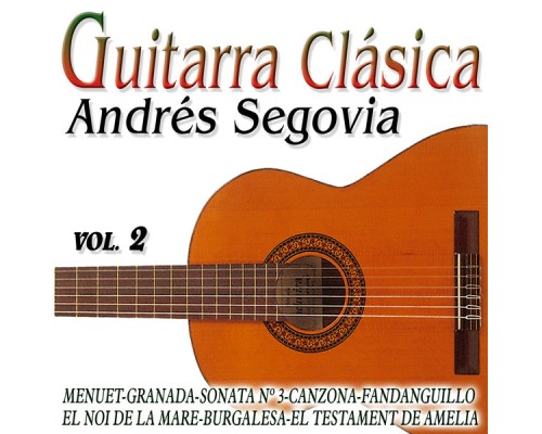 Andres Segovia - Guirtarra Clasica Vol.2