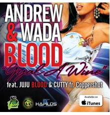 Andrew Blood & Wada Blood - Gal a Wine - Single