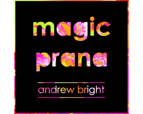 Andrew Bright - Magic Prana