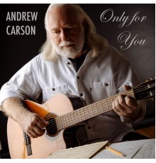 Andrew Carson - Only For You