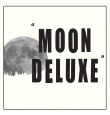 Andrew Cedermark - Moon Deluxe