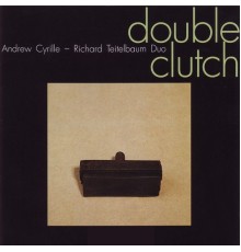 Andrew Cyrille & Richard Teitelbaum - Double Clutch