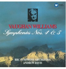 Andrew Davis - Vaughan Williams: Symphonies Nos. 4 & 5