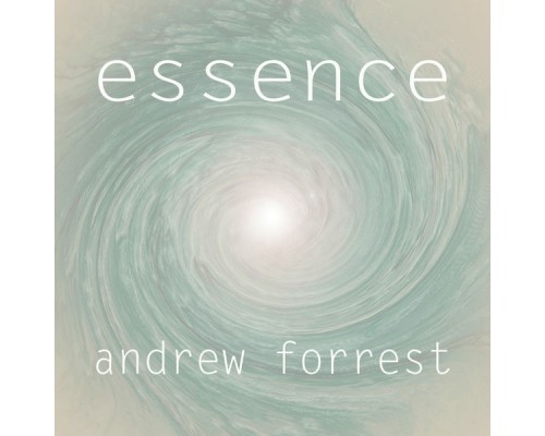 Andrew Forrest - Essence