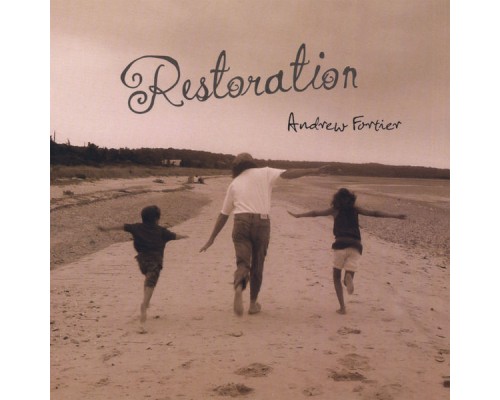 Andrew Fortier - Restoration