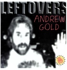 Andrew Gold - Leftovers