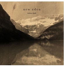 Andrew Heath - New Eden