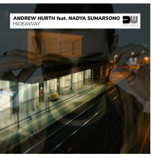 Andrew Hurth feat. Nadya Sumarsono - Hideaway