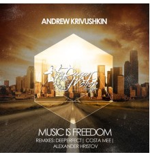 Andrew Krivushkin - Music Is Freedom