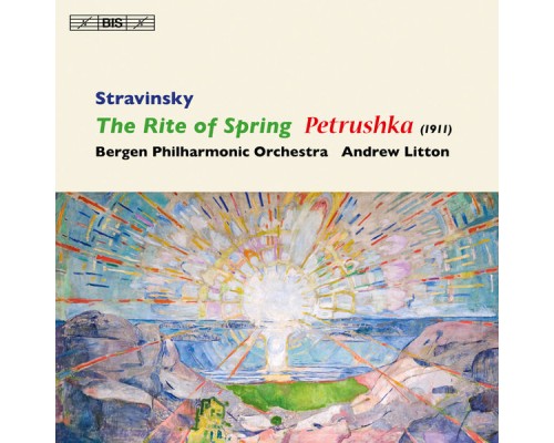 Andrew Litton - Igor Stravinsky : The Rite of Spring - Petrushka