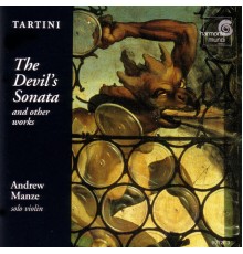 Andrew Manze - Tartini: The Devil's Sonata and other works (Andrew Manze)