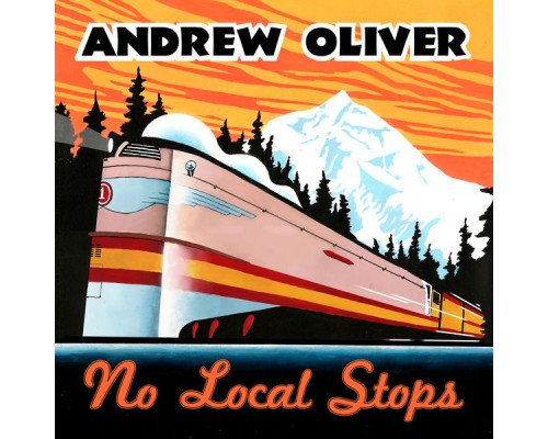 Andrew Oliver - No Local Stops