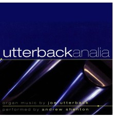 Andrew Shenton - Utterbackanalia