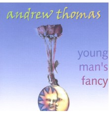 Andrew Thomas - Young Man's Fancy