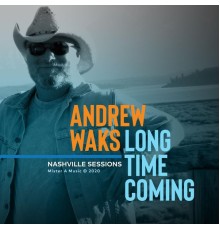 Andrew Waks - Long Time Coming