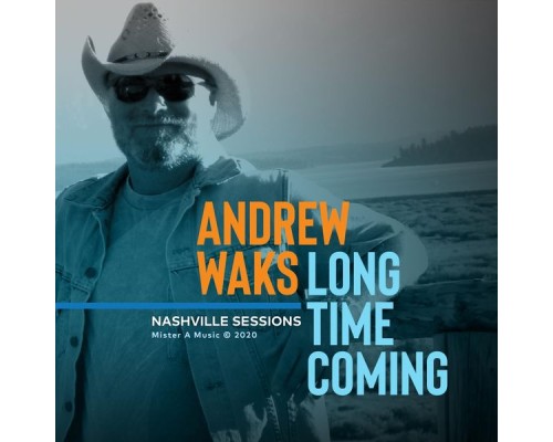 Andrew Waks - Long Time Coming