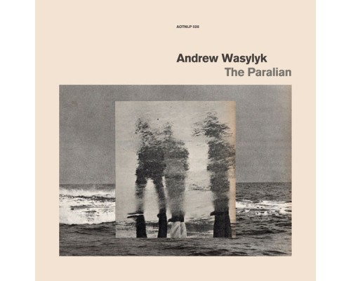 Andrew Wasylyk - The Paralian