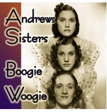 Andrews Sisters - Boogie Woogie