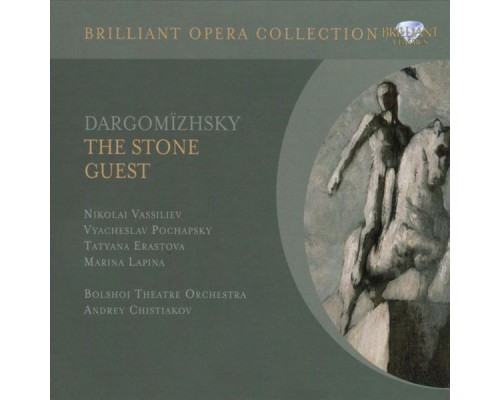 Andrey Chistiakov & Bolshoi Theatre Orchestra - Dargomyzhsky: The Stone Guest