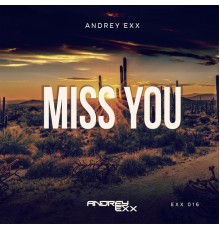 Andrey Exx - Miss You