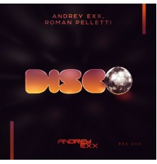 Andrey Exx - Disco