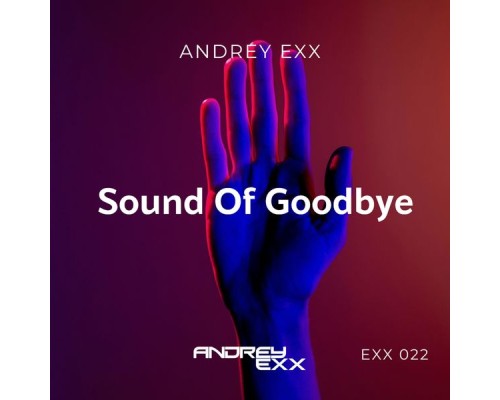 Andrey Exx - Sound Of Goodbye