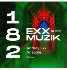 Andrey Exx, Anatolie - Believe