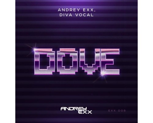 Andrey Exx, Diva Vocal - Dove