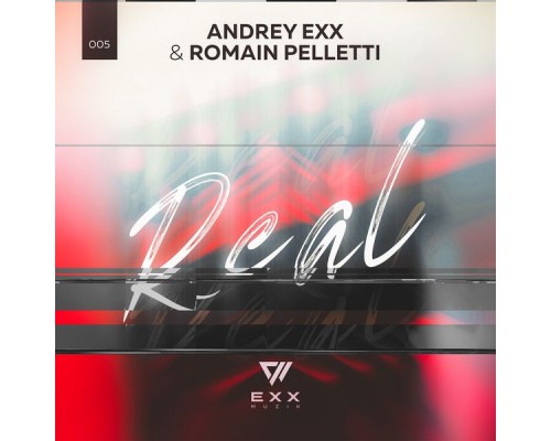 Andrey Exx, Romain Pelletti - Real