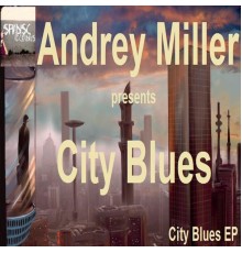 Andrey Miller - City Blues