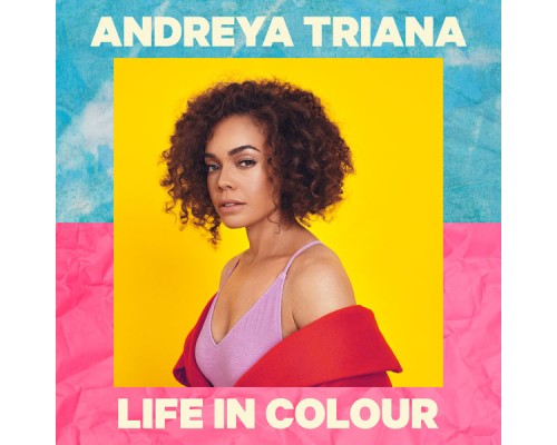 Andreya Triana - Life In Colour