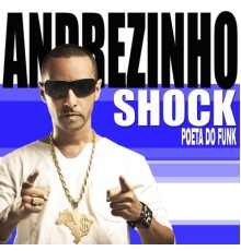 Andrezinho Shock - Poeta do Funk