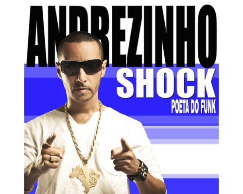 Andrezinho Shock - Poeta do Funk