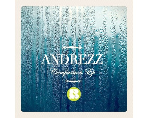 Andrezz - Compassion EP (Original Mix)