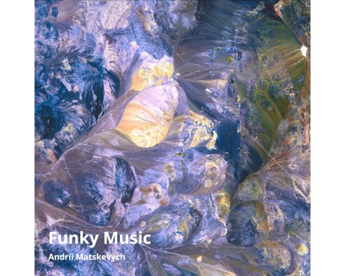 Andrii Matskevych - Funky Music