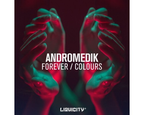 Andromedik - Forever / Colours