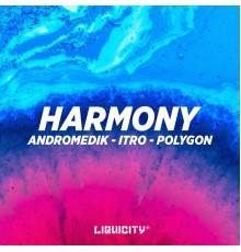 Andromedik, Polygon and Itro - Harmony