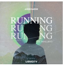 Andromedik and Imallryt - Running