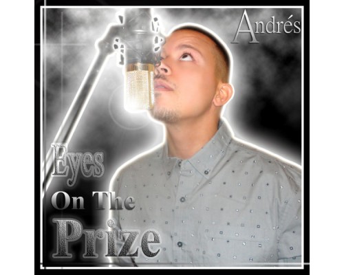 AndrÈs - Eye on the Prize