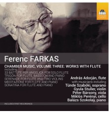Andràs Adorjàn - Farkas: Chamber Music, Vol. 3 – Works with Flute