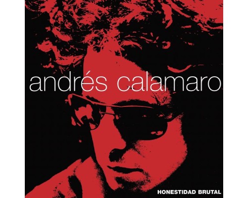 Andrés Calamaro - Honestidad Brutal