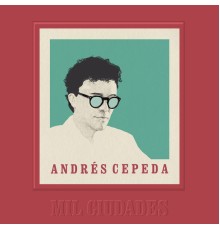 Andrés Cepeda - Mil Ciudades