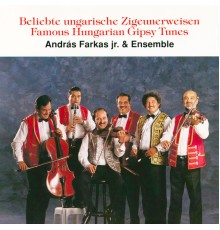 András Farkas Jr. & Ensemble - Famous Hungarian Gipsy Tunes