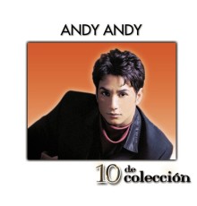 Andy Andy - 10 De Colección