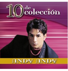 Andy Andy - 10 De Colección