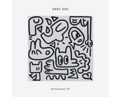 Andy Ash - Bottleneck EP