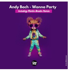 Andy Bach - Wanna Party