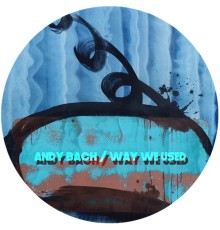 Andy Bach - Way We Used