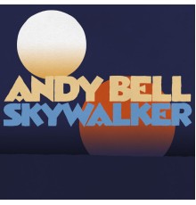 Andy Bell - Skywalker